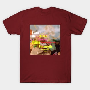 PHILLIPIANS 4:13 T-Shirt